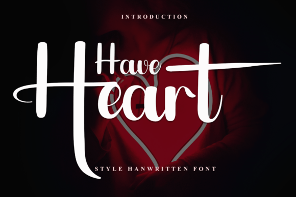 Have Heart Font: Elevating Your Digital Marketing with Timeless Typography